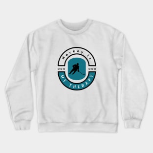 Hockey is my therapy funny motivational design Crewneck Sweatshirt